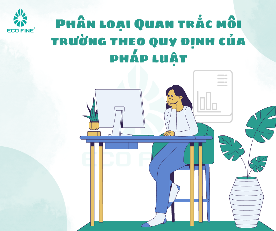 Phân loại Quan trắc môi trường theo quy định của pháp luật